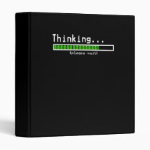 Thinking... Please Wait Binder