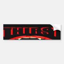Thirst Bumpersticker Bumper Sticker