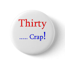 Thirty ... Crap! Pins