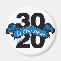 Thirty is the New Twenty - Blue Fridge Magnet
