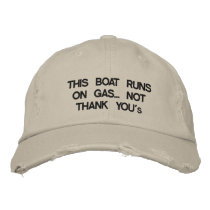 THIS BOAT RUNS ON GAS... NOT "THANK YOU's" Embroidered Baseball Caps