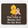 This Chick Is Wearing Pink For Her Mom Mousepad