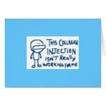 This Collagen Injection Isnt Really Working Greeting Card