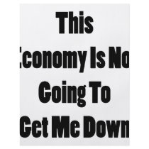 This Economy Is Not Going To Get Me Down Personalized Flyer