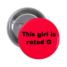 This girl is rated G Buttons