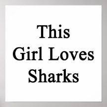 This Girl Loves Sharks Print