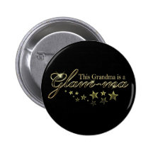 This Grandma is a Glam-ma Pinback Button