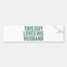 This Guy Loves His Husband Bumper Sticker