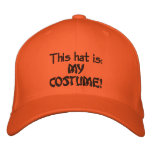 This hat is: my costume! embroidered hat