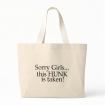 This Hunk Is Taken Canvas Bags