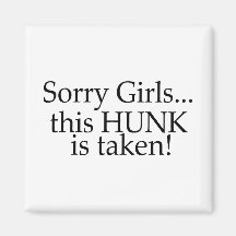This Hunk Is Taken Magnet