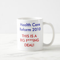 THIS IS A BIG F***ING DEAL!, Health CareReform ... mugs