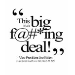 "This is a big fucking deal" - Joe Biden t-shirts
