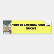 THIS IS AMERICA SOCCER SUCKS BUMPER STICKERS