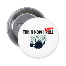 This Is How I Bowl Pinback Buttons