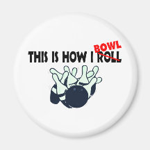 This Is How I Bowl Refrigerator Magnet