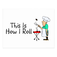 This Is How I Roll (BBQ) Postcard
