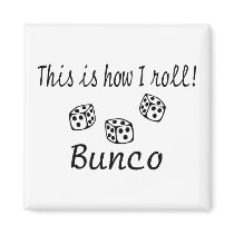 This Is How I Roll Bunco Magnet