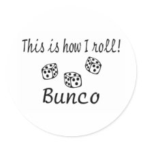 This Is How I Roll Bunco Sticker