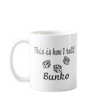 This Is How I Roll Bunko Coffee Mugs