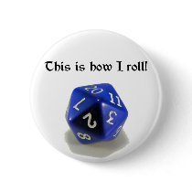 This Is How I Roll (d20) Pin
