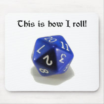 This Is How I Roll (d20) Mousepad