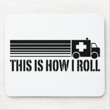 This Is How I Roll EMT Mouse Pads