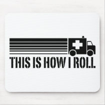 This Is How I Roll EMT