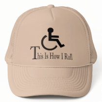 This Is How I Roll Trucker Hat