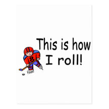This Is How I Roll (Hockey) Postcard