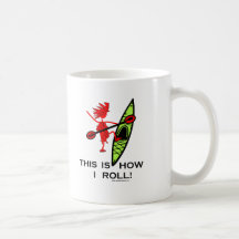 This is how I roll (Kayak) Coffee Mugs