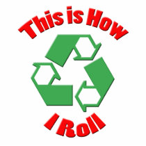 This is how I roll Acrylic Cut Outs