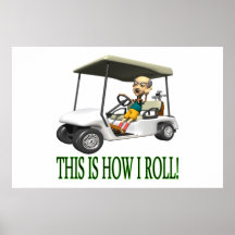 This Is How I Roll Posters