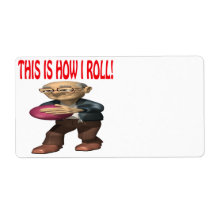 This Is How I Roll Shipping Label