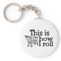 This Is How I Roll Shopping Cart