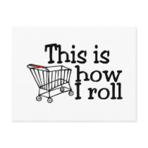 This Is How I Roll Shopping Cart
