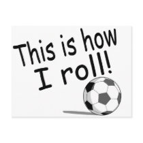 This Is How I Roll (Soccer)