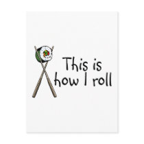 This Is How I Roll Sushi