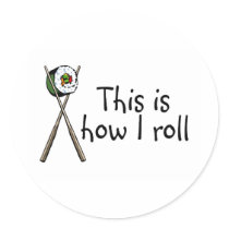 This Is How I Roll Sushi