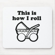 This is how I roll T-shirt Mousepad