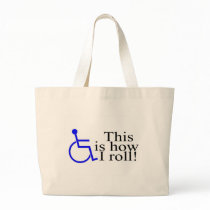 This Is How I Roll Wheelchair Bag
