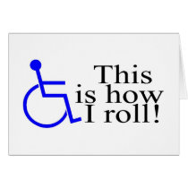 This Is How I Roll Wheelchair Card