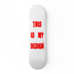 this is my design skate deck