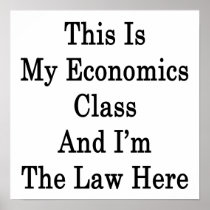 This Is My Economics Class And I'm The Law Here