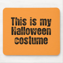 THIS IS MY HALLOWEEN COSTUME MOUSE PAD
