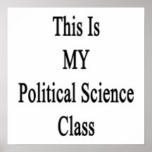 This Is MY Political Science Class Poster