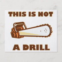 this Is Not A Drill Chainsaw Flyers