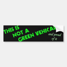 This Is Not A Green Vechical Bumper Stickers