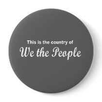 This is the country of We the People Buttons