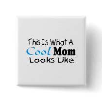 This Is What A Cool Mom Looks Like (2)
